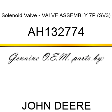 Solenoid Valve - VALVE ASSEMBLY, 7P (SV3) AH132774
