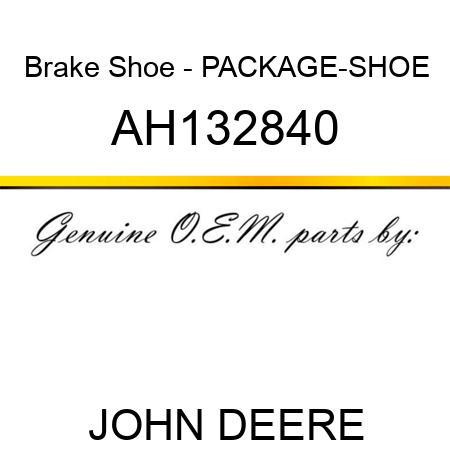 Brake Shoe - PACKAGE-SHOE AH132840