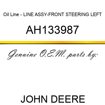 Oil Line - LINE ASSY-FRONT STEERING LEFT AH133987