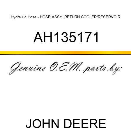Hydraulic Hose - HOSE ASSY. RETURN, COOLER/RESERVOIR AH135171