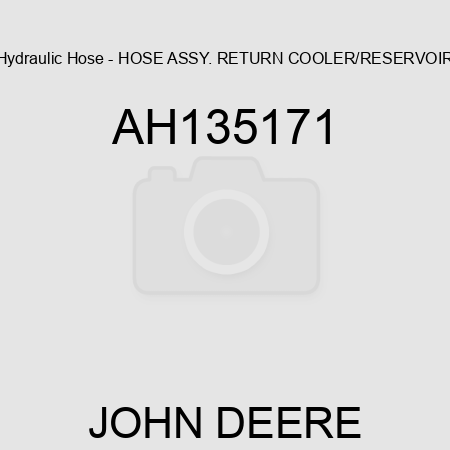 Hydraulic Hose - HOSE ASSY. RETURN, COOLER/RESERVOIR AH135171