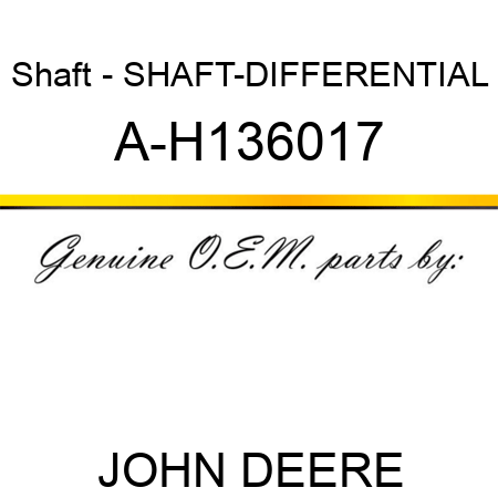 Shaft - SHAFT-DIFFERENTIAL A-H136017