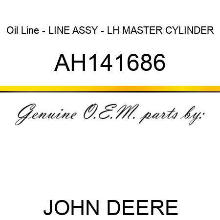 Oil Line - LINE ASSY - LH, MASTER CYLINDER AH141686