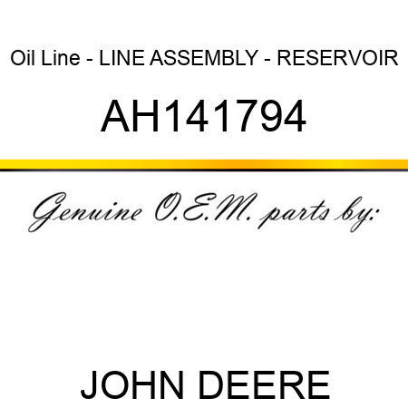 Oil Line - LINE ASSEMBLY - RESERVOIR AH141794
