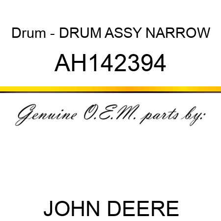 Drum - DRUM ASSY, NARROW AH142394