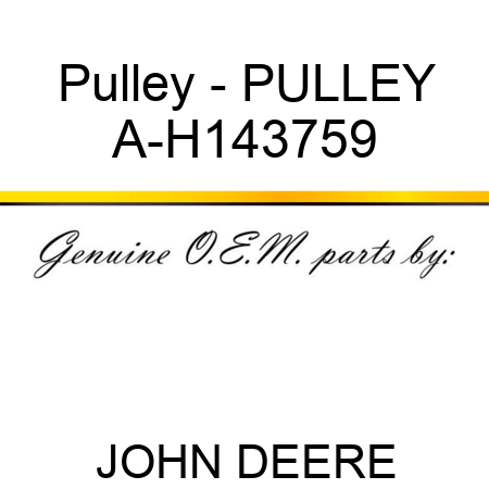 Pulley - PULLEY A-H143759