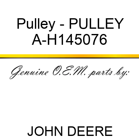 Pulley - PULLEY A-H145076