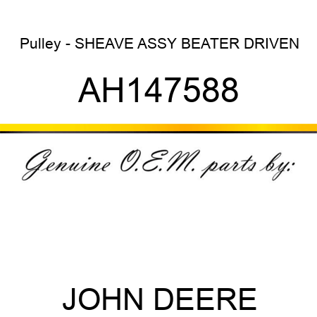 Pulley - SHEAVE ASSY, BEATER DRIVEN AH147588