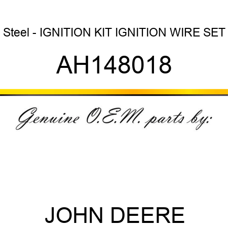 Steel - IGNITION KIT, IGNITION WIRE SET AH148018