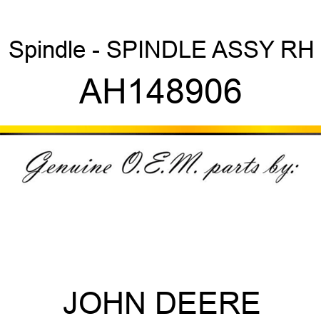 Spindle - SPINDLE ASSY, RH AH148906