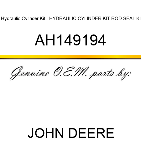 Hydraulic Cylinder Kit - HYDRAULIC CYLINDER KIT, ROD SEAL KI AH149194