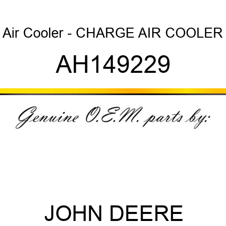 Air Cooler - CHARGE AIR COOLER AH149229