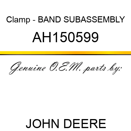 Clamp - BAND SUBASSEMBLY AH150599
