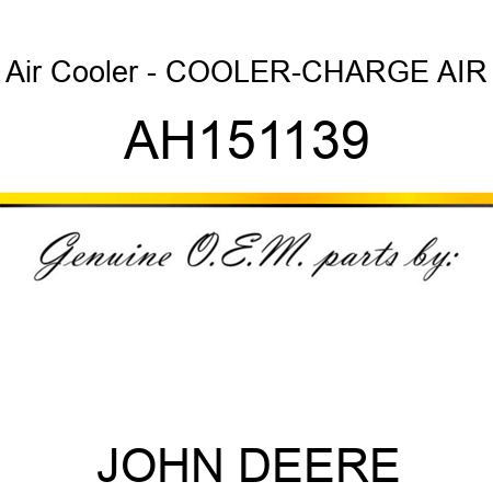 Air Cooler - COOLER-CHARGE AIR AH151139