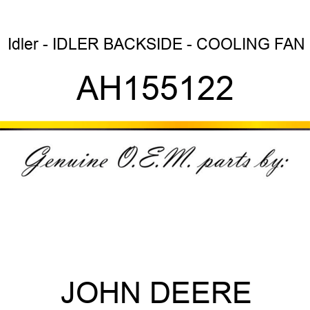 Idler - IDLER, BACKSIDE - COOLING FAN AH155122