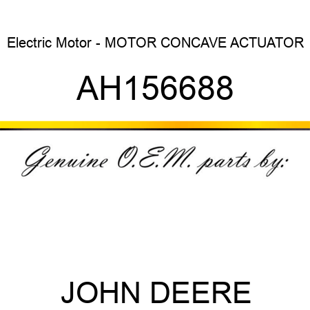 Electric Motor - MOTOR, CONCAVE ACTUATOR AH156688