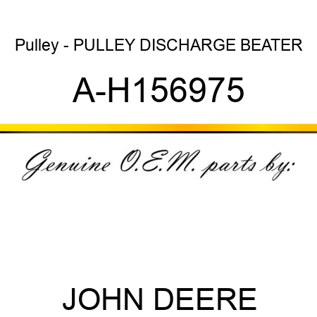 Pulley - PULLEY, DISCHARGE BEATER A-H156975
