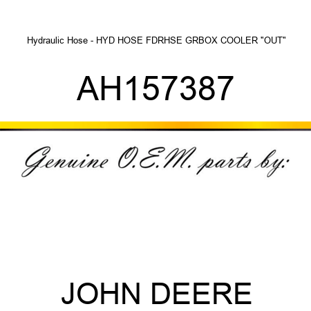 Hydraulic Hose - HYD HOSE FDRHSE GRBOX COOLER 