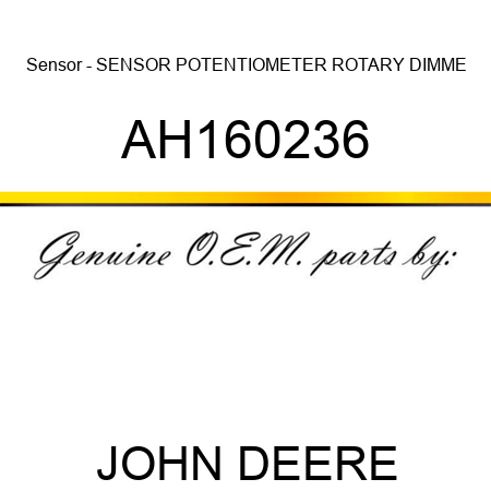 Sensor - SENSOR, POTENTIOMETER, ROTARY DIMME AH160236