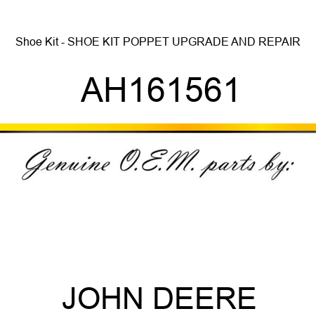Shoe Kit - SHOE KIT, POPPET UPGRADE AND REPAIR AH161561
