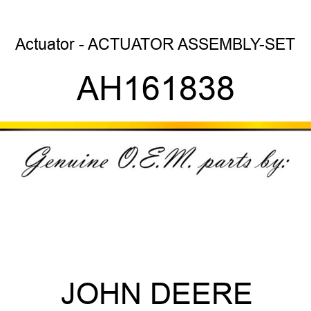 Actuator - ACTUATOR ASSEMBLY-SET AH161838