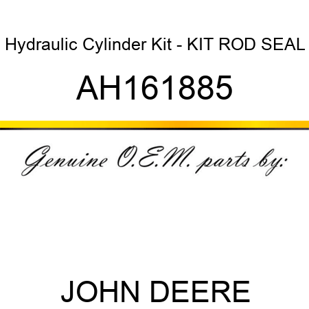 Hydraulic Cylinder Kit - KIT, ROD SEAL AH161885