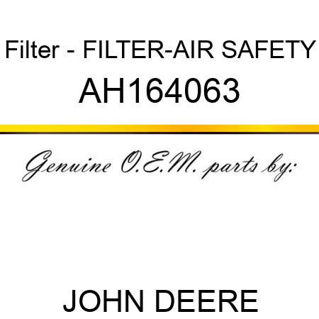 Filter - FILTER-AIR, SAFETY AH164063
