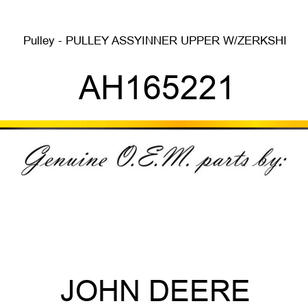 Pulley - PULLEY, ASSY,INNER UPPER W/ZERKS,HI AH165221
