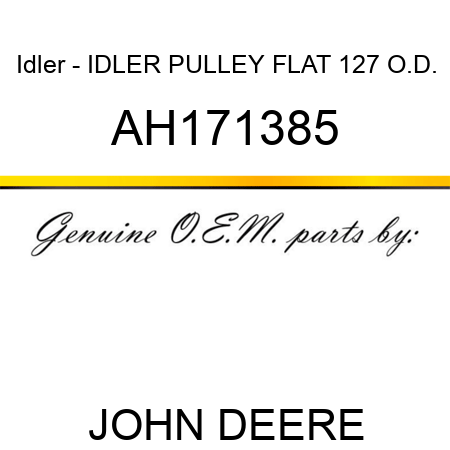 Idler - IDLER PULLEY, FLAT 127 O.D. AH171385