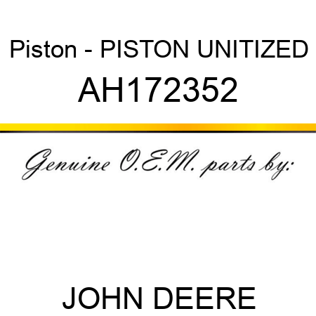 Piston - PISTON, UNITIZED AH172352