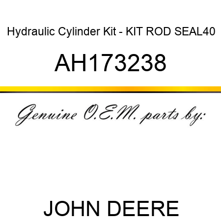 Hydraulic Cylinder Kit - KIT, ROD SEAL,40 AH173238