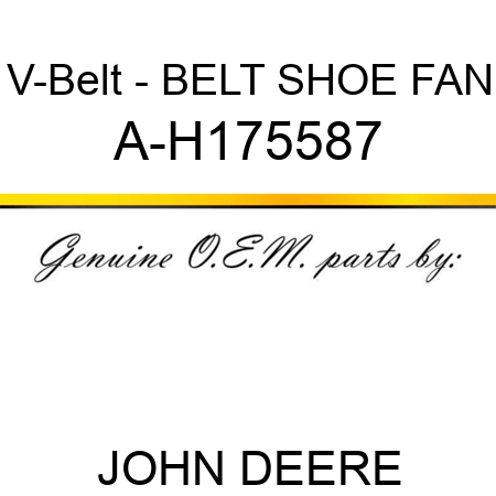 V-Belt - BELT, SHOE FAN A-H175587