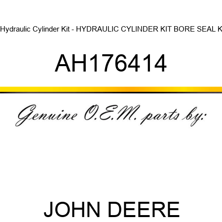 Hydraulic Cylinder Kit - HYDRAULIC CYLINDER KIT, BORE SEAL K AH176414