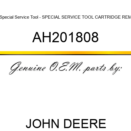 Special Service Tool - SPECIAL SERVICE TOOL, CARTRIDGE REM AH201808