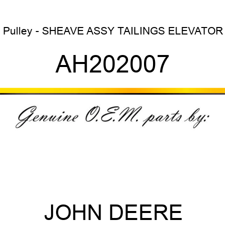 Pulley - SHEAVE ASSY, TAILINGS ELEVATOR AH202007