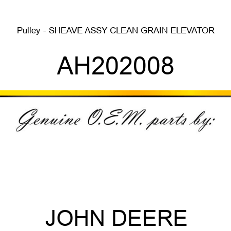 Pulley - SHEAVE ASSY, CLEAN GRAIN ELEVATOR AH202008