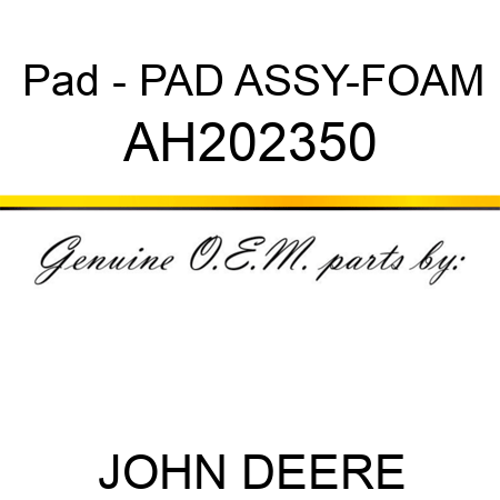 Pad - PAD ASSY-FOAM AH202350