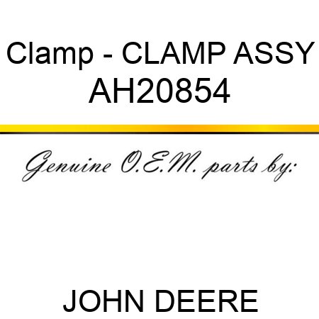 Clamp - CLAMP ASSY AH20854