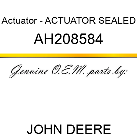 Actuator - ACTUATOR, SEALED AH208584