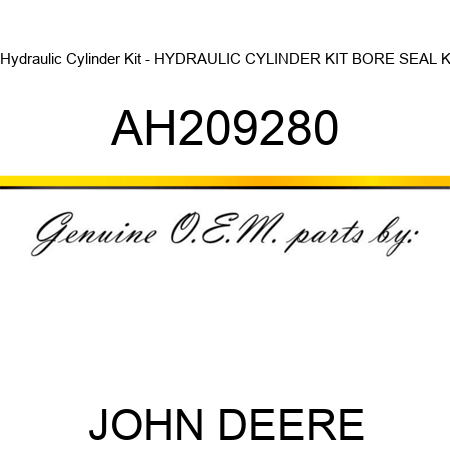 Hydraulic Cylinder Kit - HYDRAULIC CYLINDER KIT, BORE SEAL K AH209280