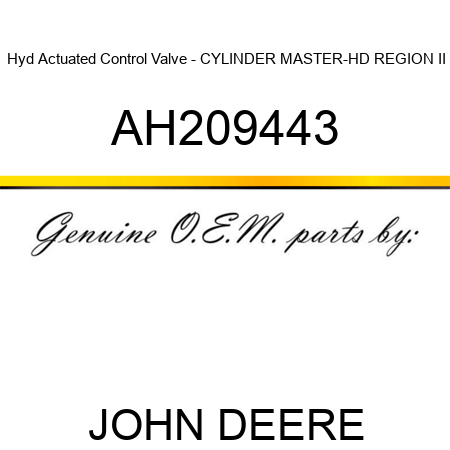 Hyd Actuated Control Valve - CYLINDER, MASTER-HD, REGION II AH209443