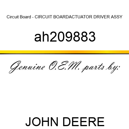 Circuit Board - CIRCUIT BOARD,ACTUATOR DRIVER ASSY ah209883