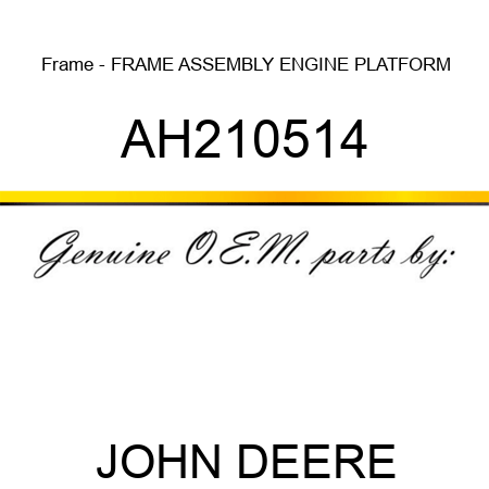Frame - FRAME ASSEMBLY, ENGINE PLATFORM AH210514