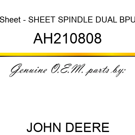 Sheet - SHEET, SPINDLE, DUAL BPU AH210808