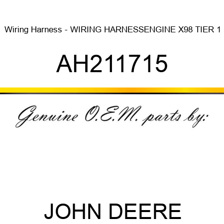 Wiring Harness - WIRING HARNESS,ENGINE, X98, TIER 1, AH211715