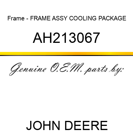 Frame - FRAME ASSY, COOLING PACKAGE AH213067