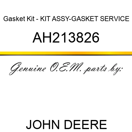 Gasket Kit - KIT ASSY-GASKET SERVICE AH213826