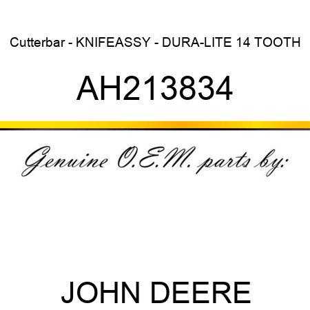 Cutterbar - KNIFE,ASSY - DURA-LITE, 14 TOOTH AH213834