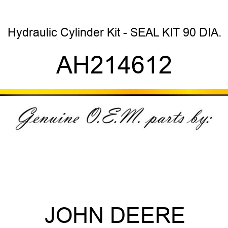Hydraulic Cylinder Kit - SEAL KIT, 90 DIA. AH214612