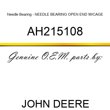 Needle Bearing - NEEDLE BEARING, OPEN END, W/CAGE AH215108